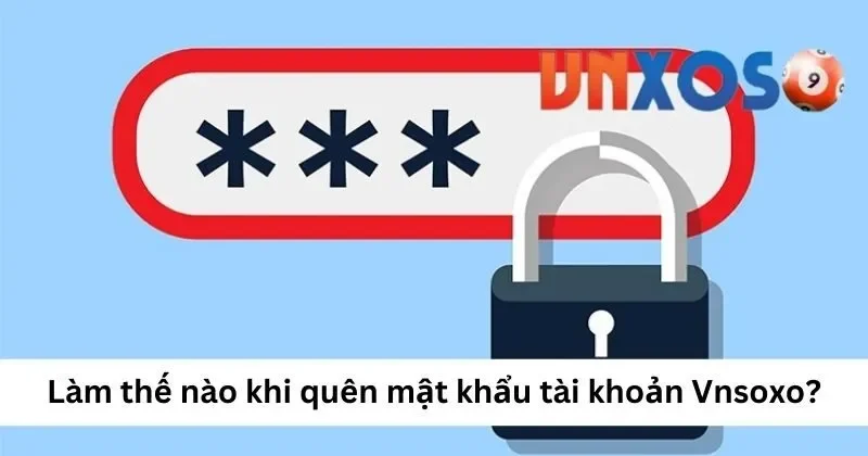 Cách lấy lại mật khẩu tài khoản VNXOSO